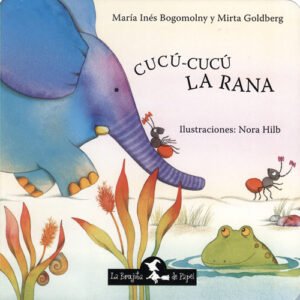 CUCÚ-CUCÚ LA RANA. Imprenta mayúscula. Tapa dura