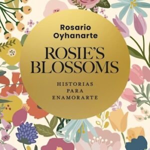 Rosies´s Blossoms. Historias para Enamorarte